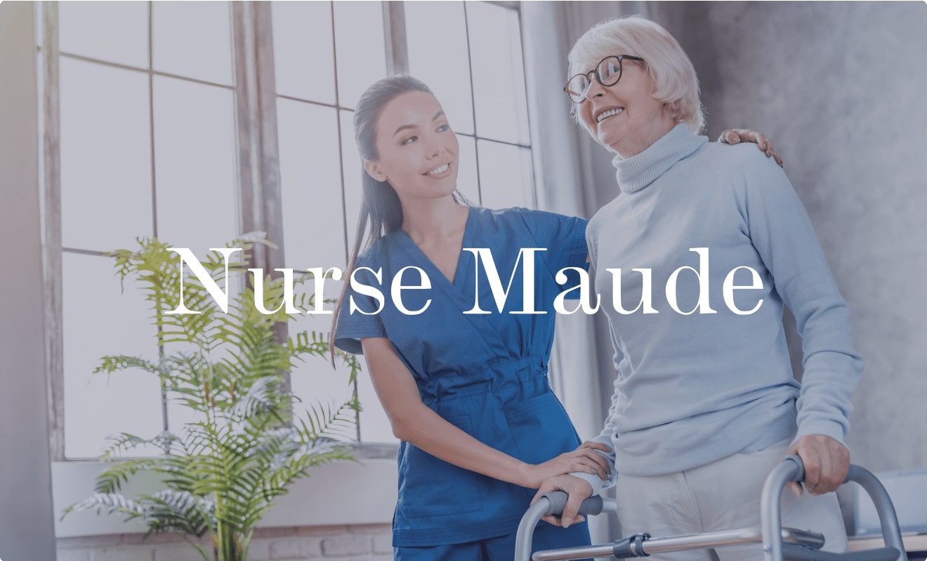 Nurse Maude Case Study